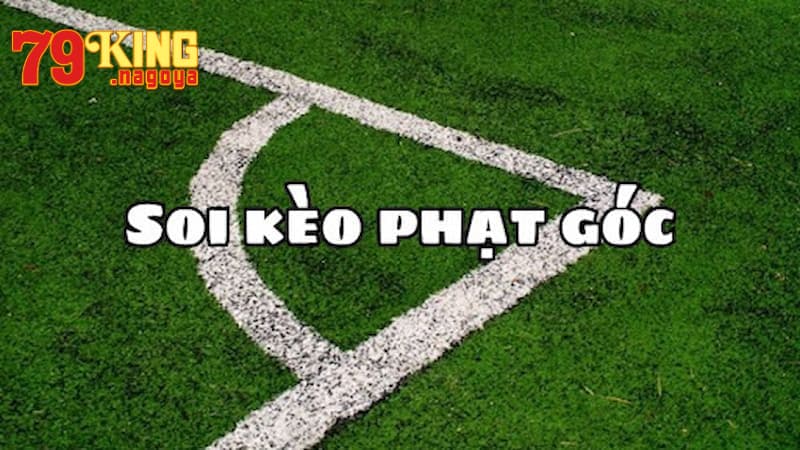 Chiến lược chơi kèo phạt góc hiệu quả